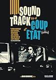 Soundtrack to a Coup d'Etat [DVD]