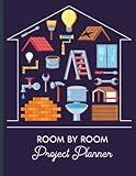 Room By Room Project Planner: Project management planner organizer, House Builder Diary