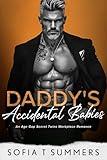 Daddy's Accidental Babies: An Age Gap, Secret Twins, Workplace Romance (Billionaire Baby Daddies)