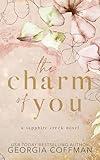 The Charm of You: A Grumpy Sunshine, Small Town Romance (Sapphire Creek Series)