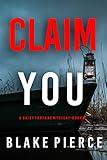 Claim You (A Daisy Fortune Private Investigator Mystery—Book 2)