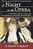A Night at the Opera: An Irreverent Guide to The Plots, The Singers, The Composers, The Recordings (Modern Library (Paperback))