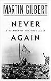 Never Again: A History of the Holocaust