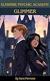 Glimmer (Elmspire Psychic Academy Book 1)