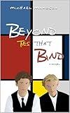 Beyond Ties that Bind: a novel