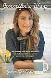 Jennifer's Way: My Journey with Celiac Disease—What Doctors Don't Tell You and How You Can Learn to Live Again
