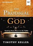 The Prodigal God: Finding Your Place at the Table