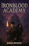Ironblood Academy : The Spear of the Forgotten