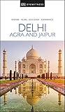 DK Eyewitness Delhi, Agra and Jaipur (Travel Guide)
