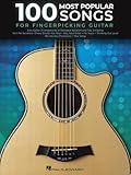 100 Most Popular Songs for Fingerpicking Guitar | Solo Guitar Songbook with Tablature and Standard Notation | Fingerstyle Songbook for Acoustic Guitar | For Beginners and Advanced Players