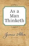 As a Man Thinketh