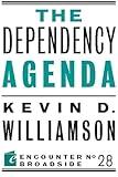 The Dependency Agenda (Encounter Broadsides)