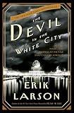 The Devil in the White City: Murder, Magic, and Madness at the Fair That Changed America