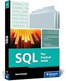 SQL: The Practical Guide to Master Relational Databases, SQL Syntax, and Sublanguages for Effective Database Management (Rheinwerk Computing)