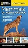 National Geographic Pocket Guide to the Mammals of North America