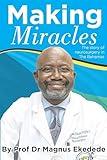 Making Miracles: The story of neurosurgery in The Bahamas