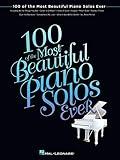 100 of the Most Beautiful Piano Solos Ever (Songbook)