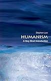 Humanism: A Very Short Introduction