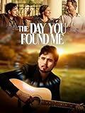 The Day You Found Me