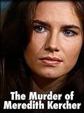 The Murder of Meredith Kercher
