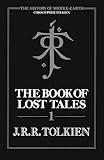The Book Of Lost Tales, Part One (History of Middle-Earth 1)