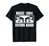 Make 1984 Fiction Again T-Shirt