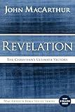 Revelation: The Christian's Ultimate Victory (MacArthur Bible Studies)
