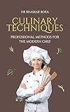Culinary Techniques: Professional Methods for the Modern Chef (Culinary Science Books)