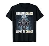 Funny Human By Chance Alpha By Choice T-Shirt