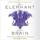 The Elephant in the Brain: Hidden Motives in Everyday Life