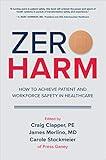 Zero Harm: How to Achieve Patient and Workforce Safety in Healthcare