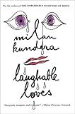 Laughable Loves: A Novel