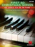 First 50 Christmas Songs You Should Play on the Piano Easy Piano Songbook | Classic Holiday Favorites with Lyrics and Chords | Beginner and Intermediate Sheet Music | Hal Leonard