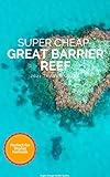 Great Barrier Reef Travel Guide 2025