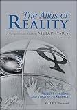 The Atlas of Reality: A Comprehensive Guide to Metaphysics