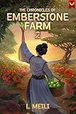 Emberstone Farm 2: A Cozy Fantasy LitRPG (The Chronicles of Emberstone Farm)