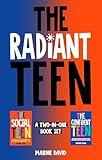 The Radiant Teen: Boost Your Confidence, Create Lasting Friendships, and Thrive in Social Situations (Teen Radiance Book 3)