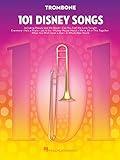 101 Disney Songs for Trombone Sheet Music Songbook | Solo Instrumental Folio for All Levels | Includes Let It Go, A Whole New World, Beauty and the Beast & More