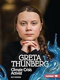 Greta Thunberg: Climate Crisis Activist (Gateway Biographies)
