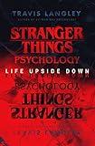 Stranger Things Psychology: Life Upside Down (Popular Culture Psychology, 14)