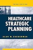 Healthcare Strategic Planning, Third Edition (Ache Management)
