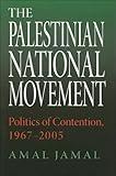 The Palestinian National Movement: Politics of Contention, 1967–2005 (Indiana Series in Middle East Studies)