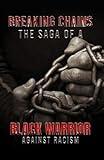 Breaking Chains: The Saga of a Black Warrior Against Racism