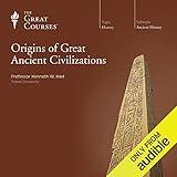 Origins of Great Ancient Civilizations