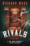 Rivals: A historical organized crime thriller (The La Rue Family Crime Thriller Series)