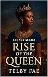 Rise of the Queen (The Legacy Series Book 2)
