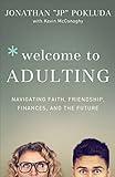 Welcome to Adulting: Navigating Faith, Friendship, Finances, and the Future