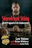 Storefront Sting: An ATF Agent's Life Undercover