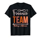 Finance Team Making A Difference Financial Planner Women Men T-Shirt