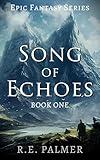 Song of Echoes (Book 1 - Epic Fantasy Series)